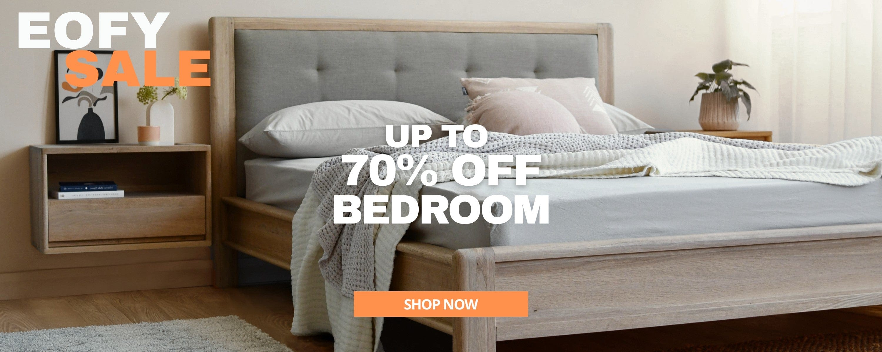 EOFY Bedroom Sale - Up to 70% Off